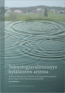 Lue tai lataa "Teknologiavälitteisyys kyläläisten arjessa" tästä! 